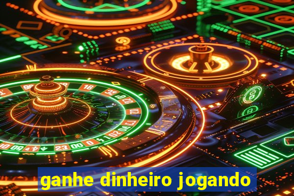 ganhe dinheiro jogando